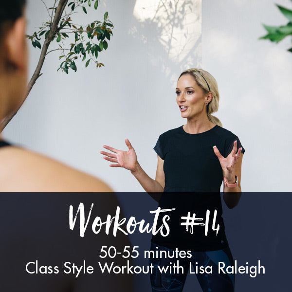 Class Style Workout #14 - Lisa Raleigh Online Store