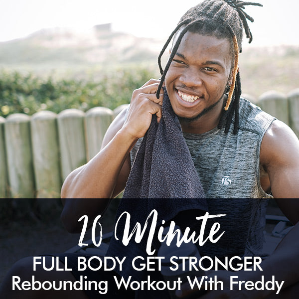 20-Minute Get Stronger Rebounding Beginner Workout with Freddy - Lisa Raleigh Online Store