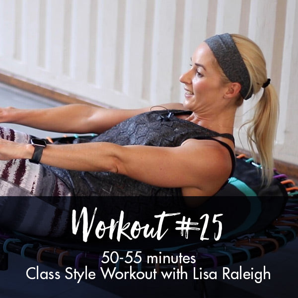 Class Style Workout #25 - Lisa Raleigh Online Store
