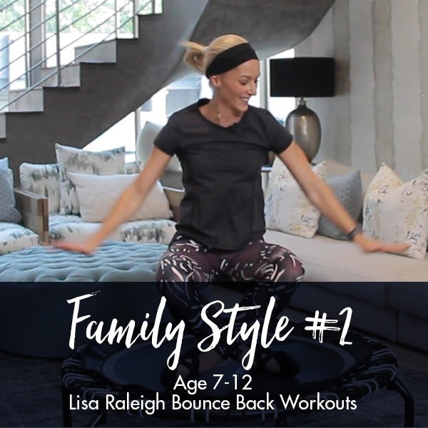 Bounce Back Workouts | Family Style #2 | Age 7-12 - Lisa Raleigh Online Store