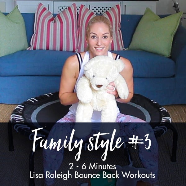 Bounce Back Workouts | Family Style #3 | Age 2-6 - Lisa Raleigh Online Store