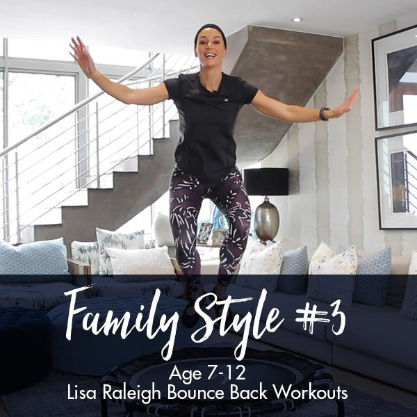Bounce Back Workouts | Family Style #3 | Age 7-12 - Lisa Raleigh Online Store