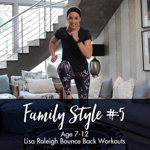 Bounce Back Workouts | Family Style #5 | Age 7-12 - Lisa Raleigh Online Store