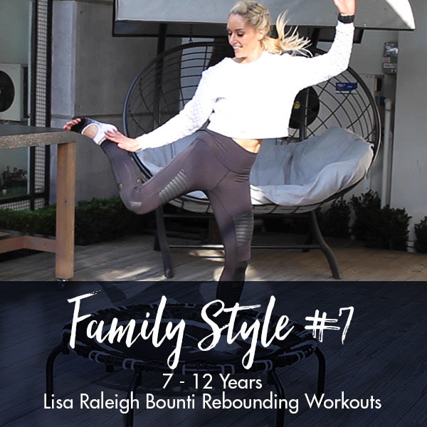 Bounce Back Workouts | Family Style #7 | Age 7-12 – Lisa Raleigh Online ...