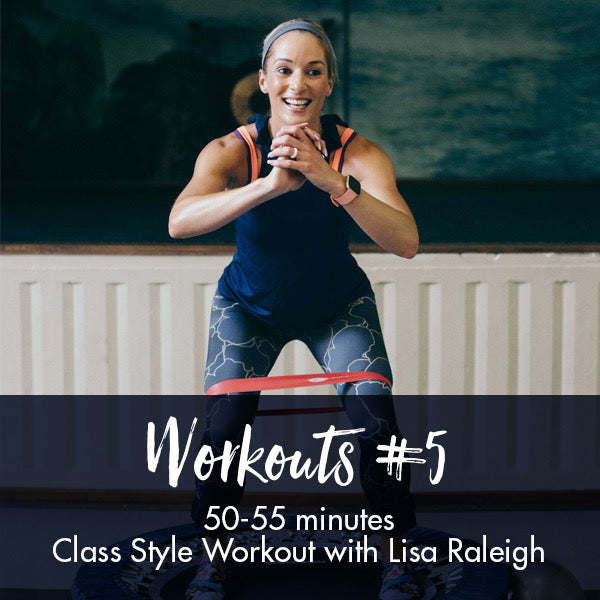 Class Style Workout #5 - Lisa Raleigh Online Store