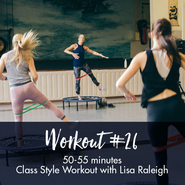 Class Style Workout #26 - Lisa Raleigh Online Store