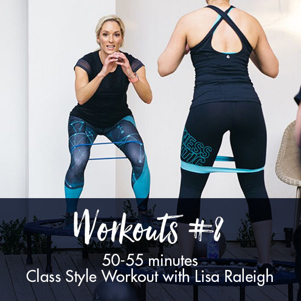 Class Style Workout #8 - Lisa Raleigh Online Store