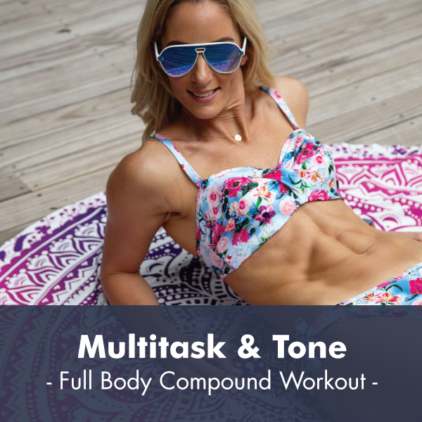 Multitask & Tone | Full Body Compound Workout I PDF Workout - Lisa Raleigh Online Store
