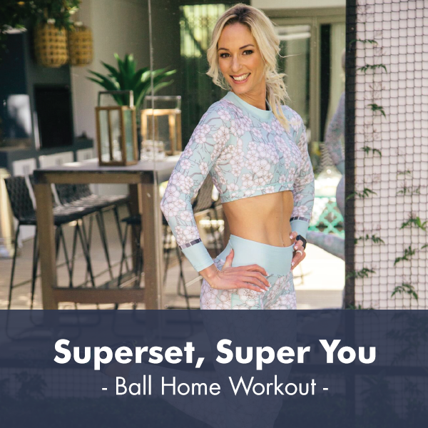 Superset  Super You | Ball Workout I PDF Workout - Lisa Raleigh Online Store